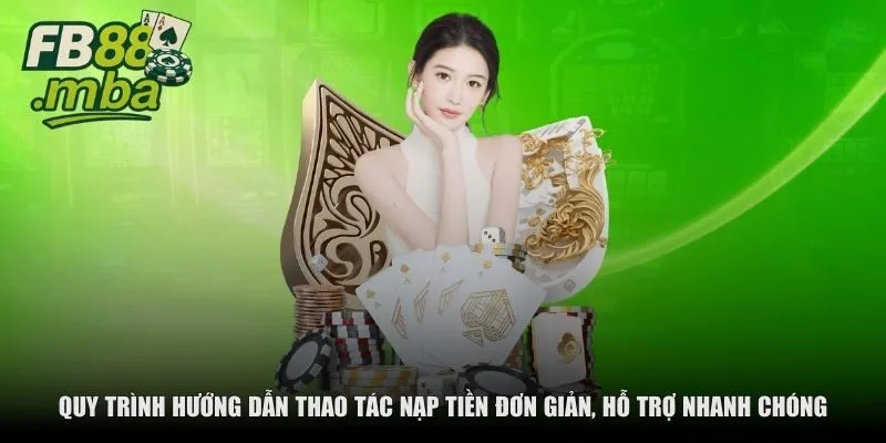 quy trinh huong dan thao tac nap tien don gian Quy trình hướng dẫn thao tác nạp tiền đơn giản, hỗ trợ nhanh chóng